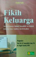 Fikih Keluarga : Menuju Keluarga Sakinah, Mawaddah, wa Rahmah, Keluarga Sehat, Sejahtera dan Berkualitas